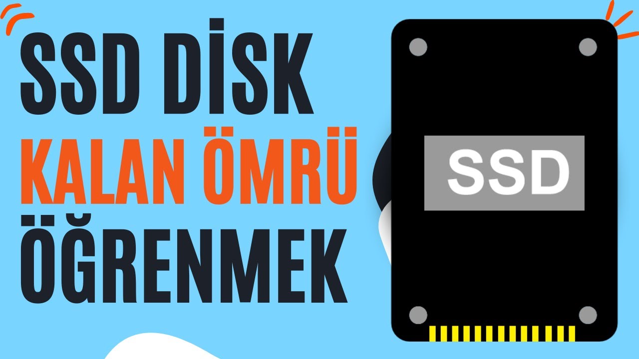 SSD Disk Ömrü Nasıl Öğrenilir ?